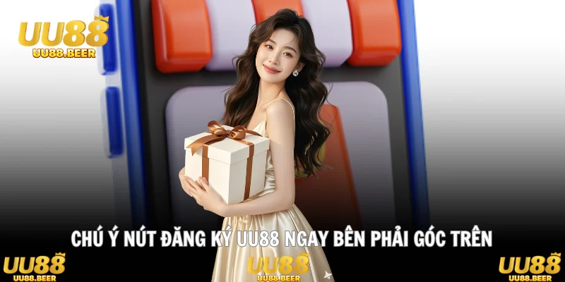 Chú ý nút đăng ký UU88 ngay bên phải góc trên