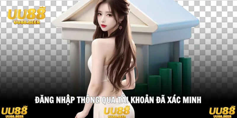 Đăng nhập thông qua tài khoản đã xác minh